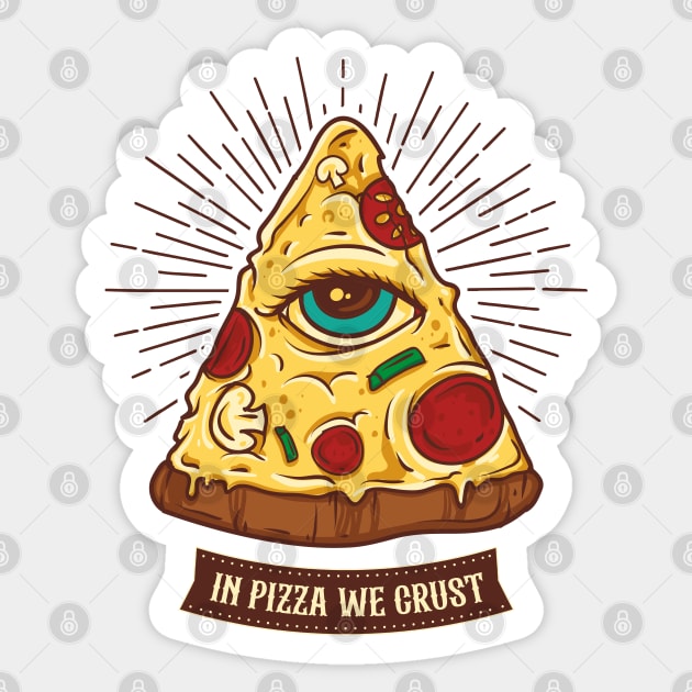 In Pizza We Crust Sticker by Three Meat Curry